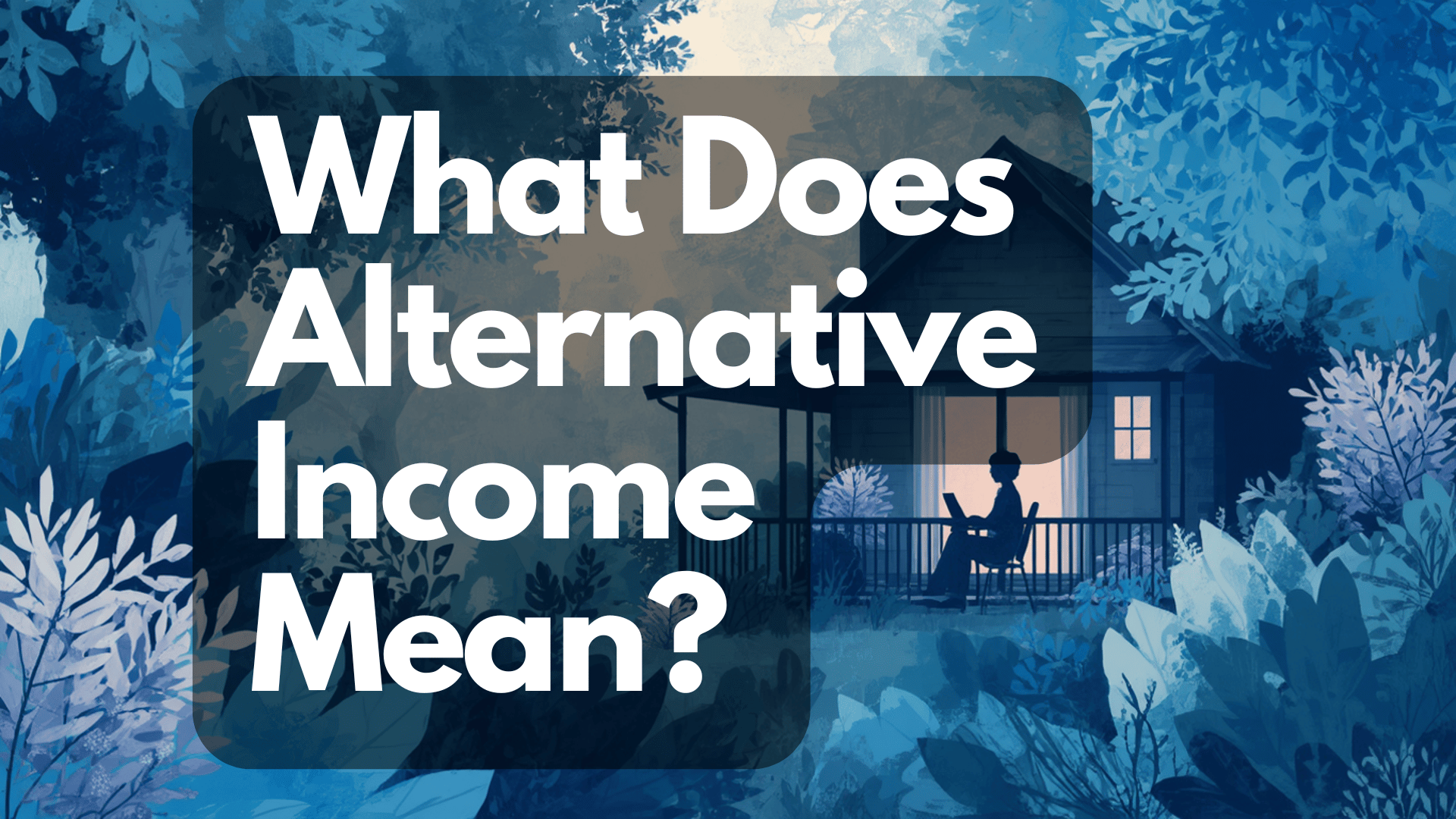What Does Alternative Income Mean