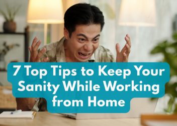 7 top tips to keep your sanity while working from home