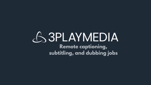 3playmedia - Remote captioning, subtitling, and dubbing jobs