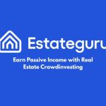 Estateguru (EG Grow) – Earn Passive Income with Real Estate Crowdinvesting