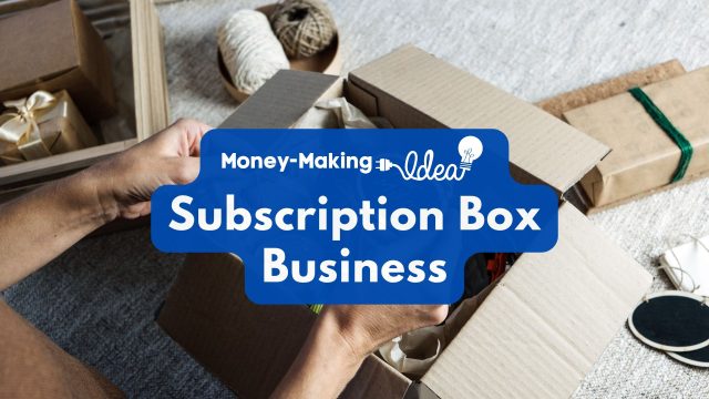 Subscription Box Business