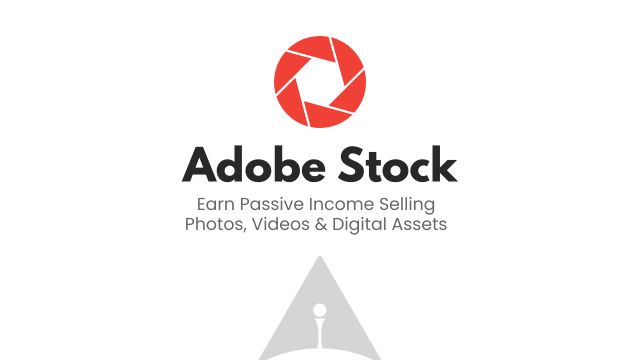 adobe stock earn passive income selling photos, videos & digital assets